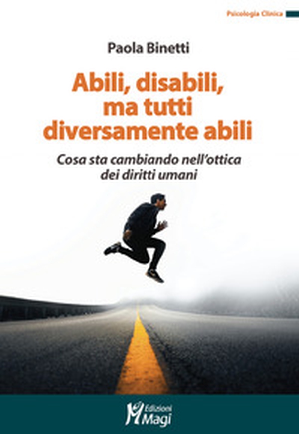 Abili, disabili, ma tutti diversamente abili. Cosa sta cambiando nell'ottica dei diritti umani - Librerie.coop Abili, disabili, ma tutti diversamente abili. Cosa sta cambiando nell'ottica dei diritti umani - Librerie.coop
