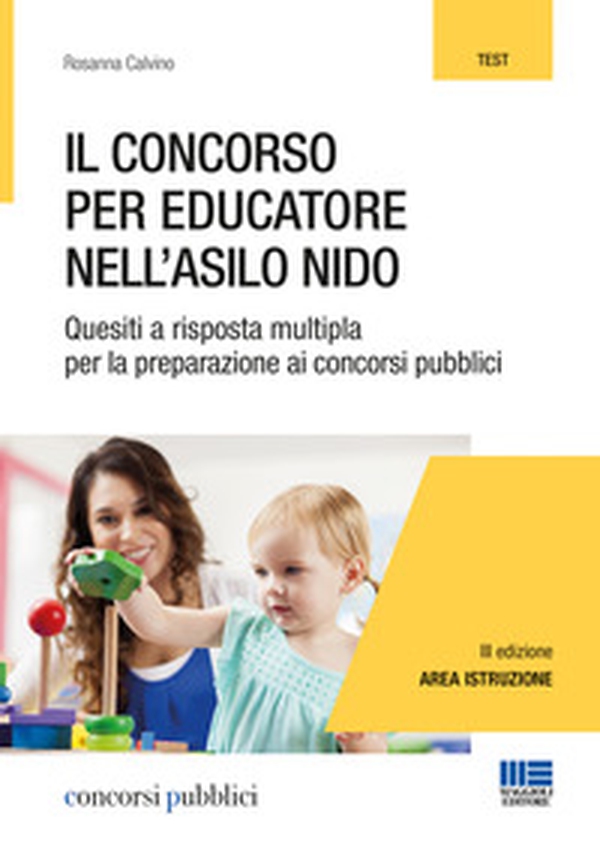 Il concorso per educatore nell'asilo nido. Quesiti a risposta multipla per la preparazione ai concorsi pubblici - Librerie.coop Il concorso per educatore nell'asilo nido. Quesiti a risposta multipla per la preparazione ai concorsi pubblici - Librerie.coop