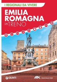 Emilia Romagna in treno - Librerie.coop