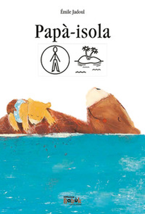 Papà-isola. Ediz. CAA - Librerie.coop Papà-isola. Ediz. CAA - Librerie.coop