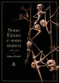 Sono Ettore e sono stanco e altre storie - Librerie.coop