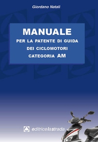 Manuale per la patente di guida dei ciclomotori categoria AM - Librerie.coop