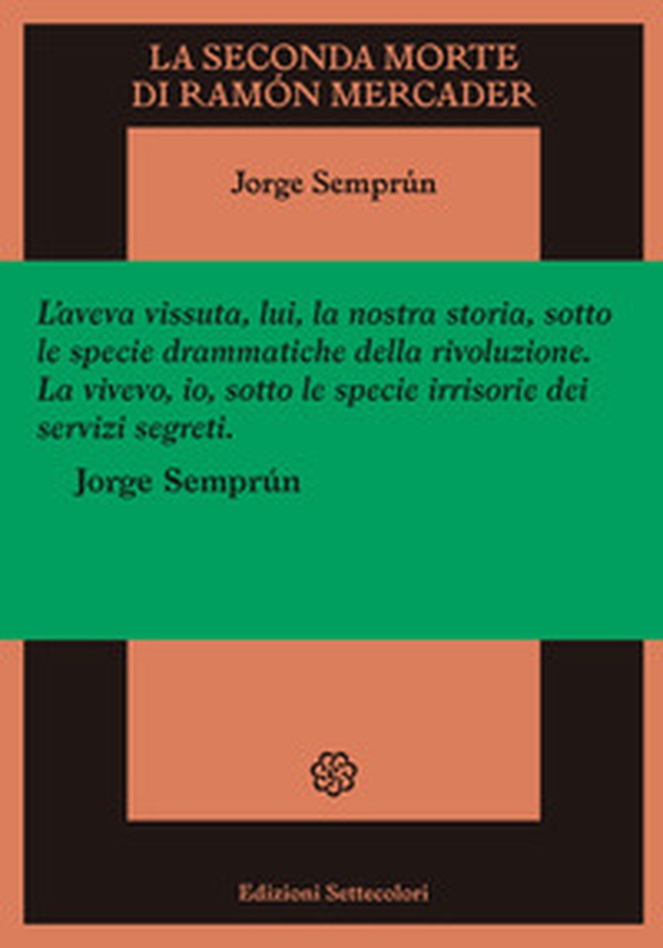 La seconda morte di Ramón Mercader - Librerie.coop La seconda morte di Ramón Mercader - Librerie.coop