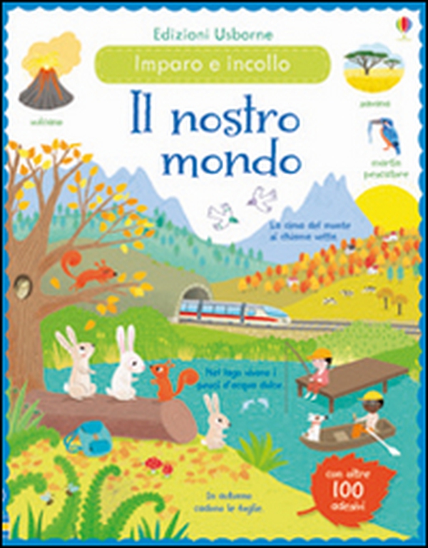 Il nostro mondo. Incollo e imparo. Con adesivi - Librerie.coop Il nostro mondo. Incollo e imparo. Con adesivi - Librerie.coop