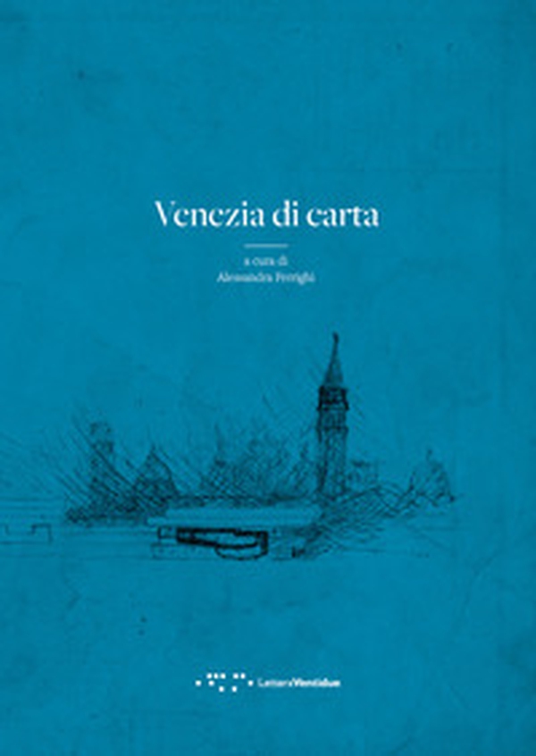Venezia di carta - Librerie.coop Venezia di carta - Librerie.coop