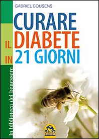 Cura il tuo diabete. Il rivoluzionario programma di 21 giorni - Librerie.coop