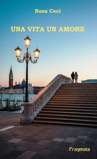 Una vita un amore - Librerie.coop