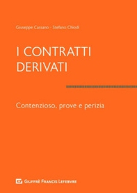 I contratti derivati. Contenzioso, prove e perizia - Librerie.coop