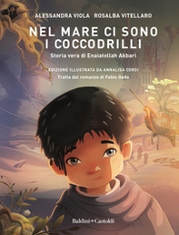 Nel mare ci sono i coccodrilli. Storia vera di Enaiatollah Akbari - Librerie.coop Nel mare ci sono i coccodrilli. Storia vera di Enaiatollah Akbari - Librerie.coop
