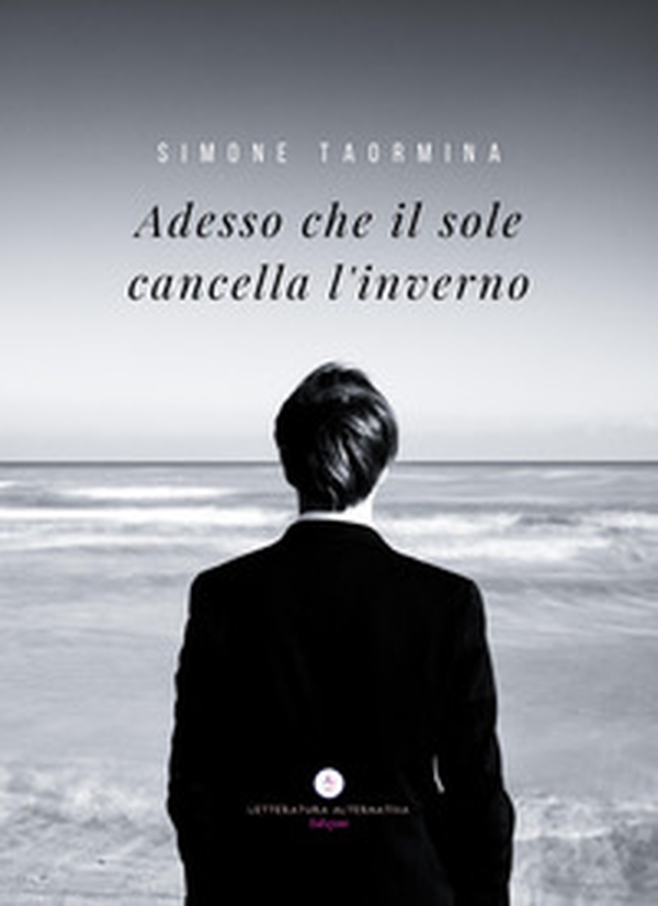 Adesso che il sole cancella l'inverno - Librerie.coop Adesso che il sole cancella l'inverno - Librerie.coop