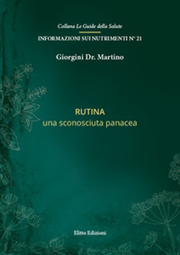 Rutina. Una sconosciuta panacea - Librerie.coop Rutina. Una sconosciuta panacea - Librerie.coop