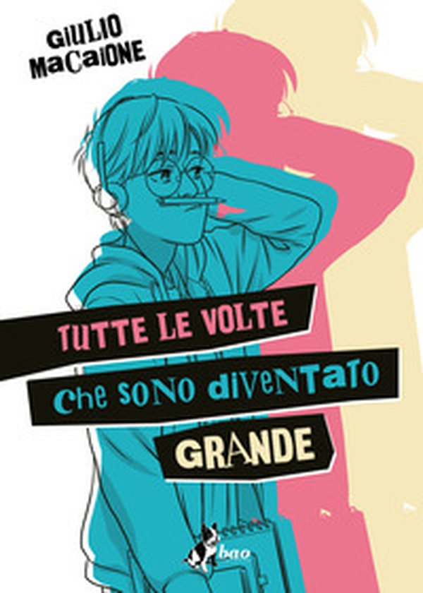 Tutte le volte che sono diventato grande - Librerie.coop Tutte le volte che sono diventato grande - Librerie.coop
