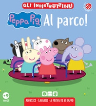 Al parco! Peppa Pig. Gli indistruttibili - Librerie.coop
