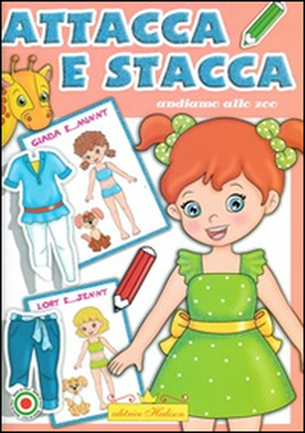 Andiamo allo zoo. Attacca e stacca - Librerie.coop Andiamo allo zoo. Attacca e stacca - Librerie.coop