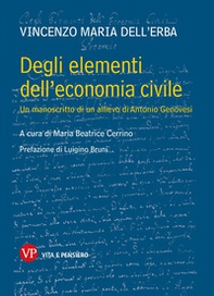Degli elementi dell'economia civile. Un manoscritto di un allievo di Antonio Genovesi - Librerie.coop