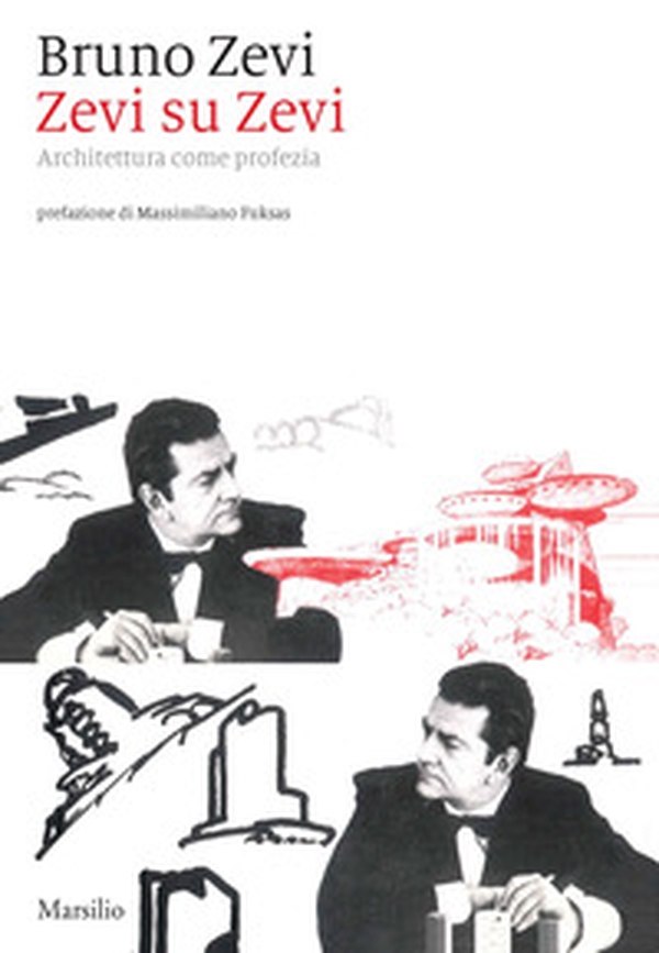 Zevi su Zevi. Architettura come profezia - Librerie.coop Zevi su Zevi. Architettura come profezia - Librerie.coop