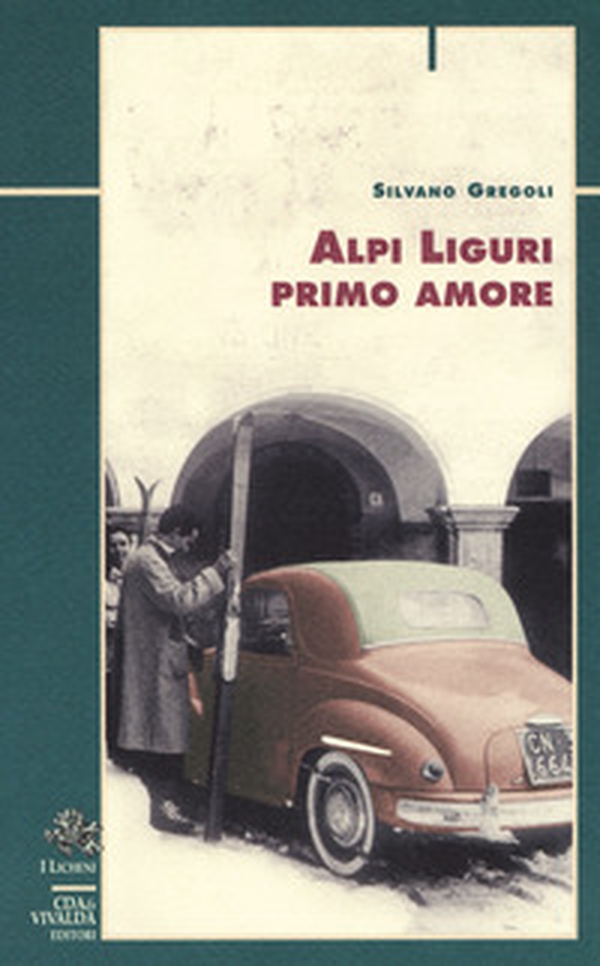 Alpi liguri primo amore - Librerie.coop Alpi liguri primo amore - Librerie.coop