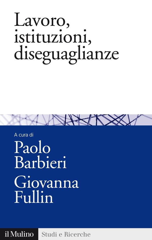 Lavoro, istituzioni, diseguaglianze - Librerie.coop Lavoro, istituzioni, diseguaglianze - Librerie.coop
