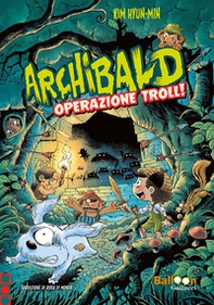 Archibald. Operazione troll - Librerie.coop