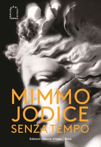 Mimmo Jodice. Senza tempo - Librerie.coop