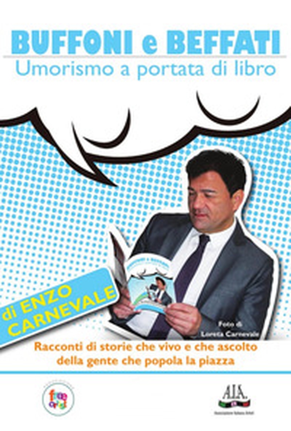 Buffoni e beffati. Umorismo a portata di libro. Monologo semiserio sulla vita ed altri incidenti di percorso - Librerie.coop Buffoni e beffati. Umorismo a portata di libro. Monologo semiserio sulla vita ed altri incidenti di percorso - Librerie.coop
