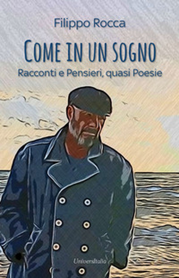 Come in un sogno. Racconti e pensieri, quasi poesie - Librerie.coop Come in un sogno. Racconti e pensieri, quasi poesie - Librerie.coop