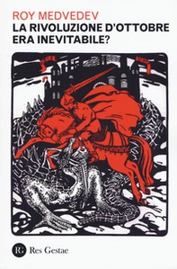 La rivoluzione d'ottobre era ineluttabile? - Librerie.coop