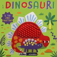 I dinosauri. Il tuo libro grattino - Librerie.coop