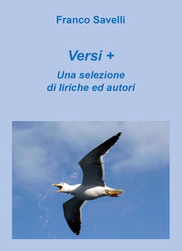 Versi+una selezione di liriche ed autori - Librerie.coop Versi+una selezione di liriche ed autori - Librerie.coop