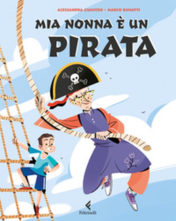 Mia nonna è un pirata - Librerie.coop Mia nonna è un pirata - Librerie.coop