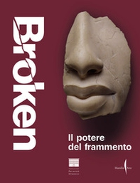 Broken. La forza del frammento - Librerie.coop