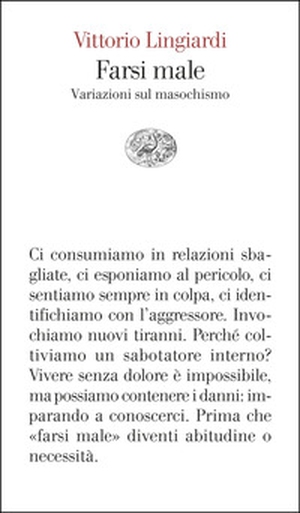 Farsi male. Variazioni sul masochismo - Librerie.coop