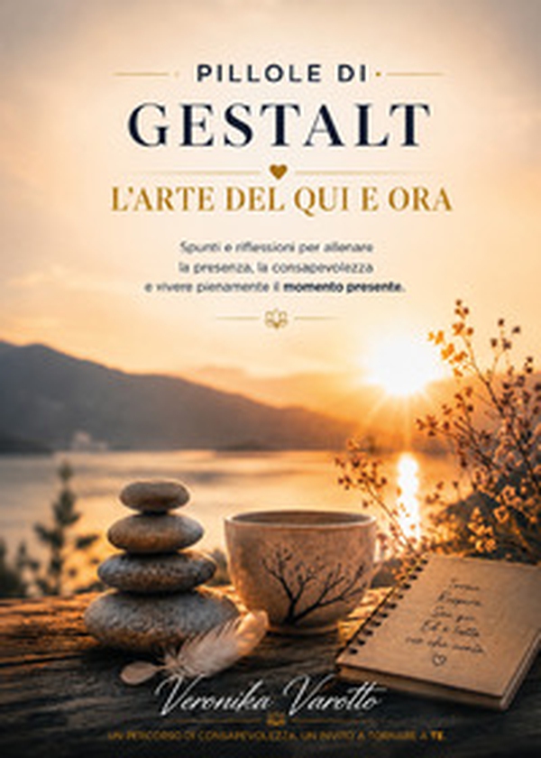 Pillole di Gestalt. L'arte del qui e ora - Librerie.coop