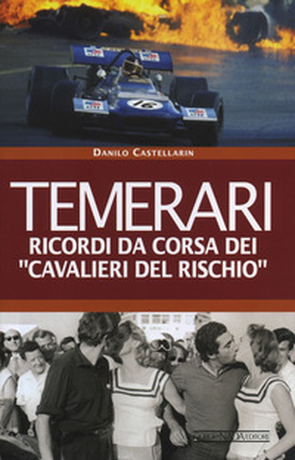Temerari. Ricordi da corsa dei «Cavalieri del rischio» - Librerie.coop Temerari. Ricordi da corsa dei «Cavalieri del rischio» - Librerie.coop