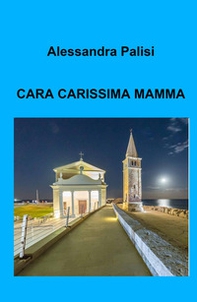 Cara carissima mamma - Librerie.coop