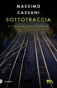 Sottotraccia. Un'inchiesta del commissario Micuzzi - Librerie.coop Sottotraccia. Un'inchiesta del commissario Micuzzi - Librerie.coop