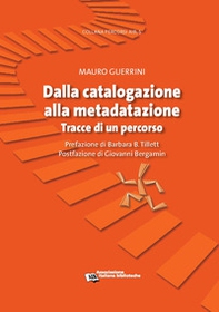 Dalla catalogazione alla metadatazione. Tracce di un percorso - Librerie.coop