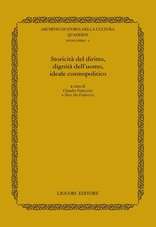 Storicità del diritto, dignità dell’uomo, ideale cosmopolitico - Librerie.coop Storicità del diritto, dignità dell’uomo, ideale cosmopolitico - Librerie.coop