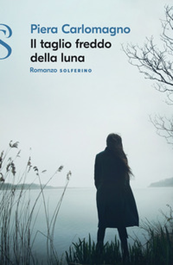 Il taglio freddo della luna - Librerie.coop Il taglio freddo della luna - Librerie.coop