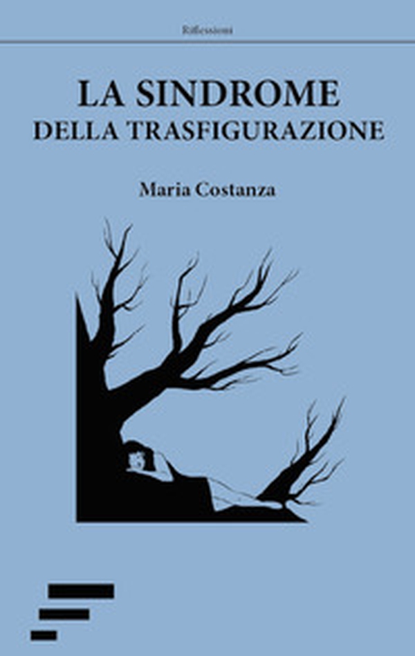 La sindrome della trasfigurazione - Librerie.coop La sindrome della trasfigurazione - Librerie.coop