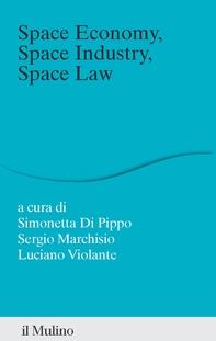Space Economy, Space Industry, Space Law - Librerie.coop