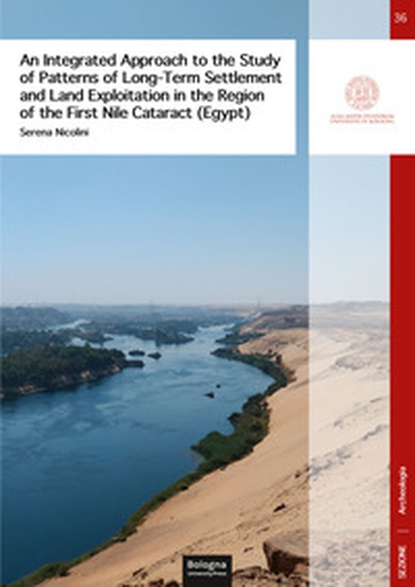 An integreted appproach to the study of patterns of long-term settlement and land exploitation in the region of the first Nile cataract (Egypt) - Librerie.coop An integreted appproach to the study of patterns of long-term settlement and land exploitation in the region of the first Nile cataract (Egypt) - Librerie.coop