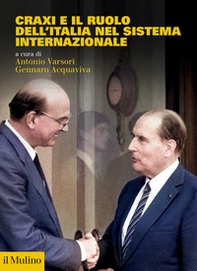 Craxi e il ruolo dell'Italia nel sistema internazionale - Librerie.coop