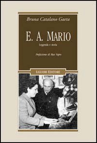 E. A. Mario. Leggenda e Storia - Librerie.coop