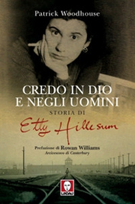 Credo in Dio e negli uomini. Storia di Etty Hillesum - Librerie.coop