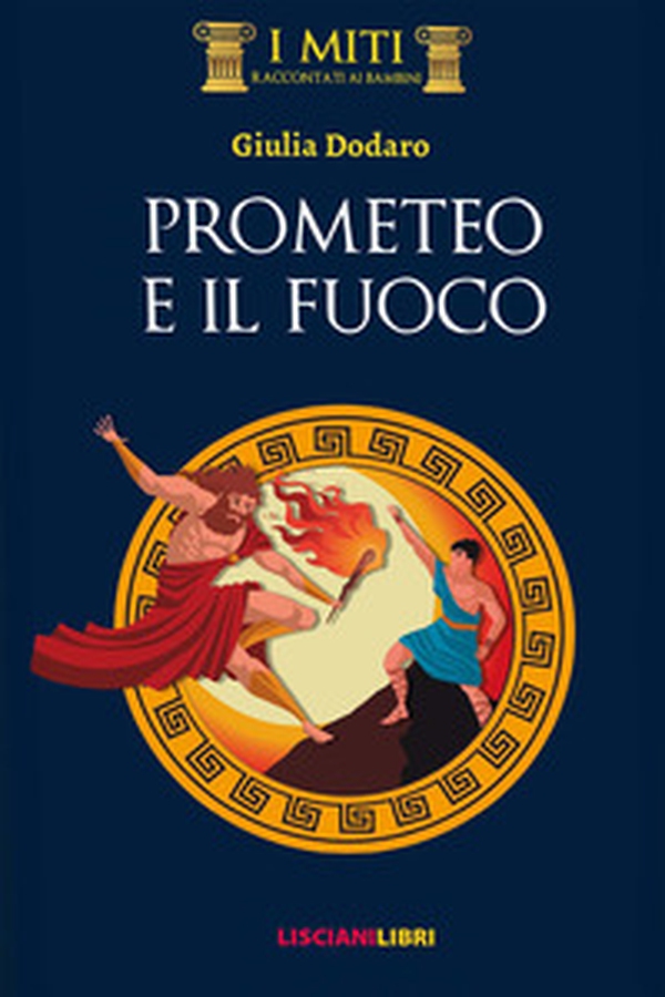 Prometeo e il fuoco - Librerie.coop Prometeo e il fuoco - Librerie.coop