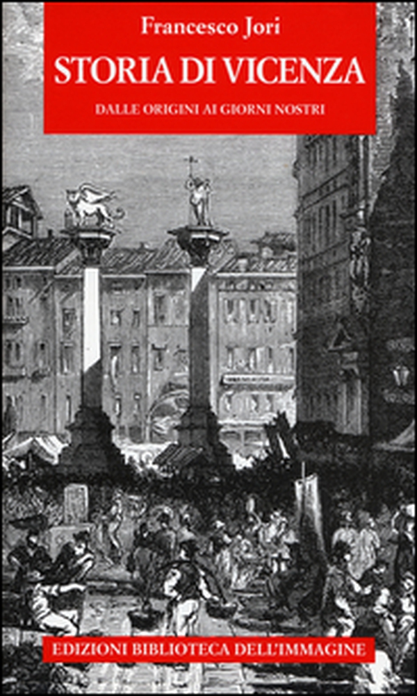 Storia di Vicenza. Dalle origini ai giorni nostri - Librerie.coop Storia di Vicenza. Dalle origini ai giorni nostri - Librerie.coop