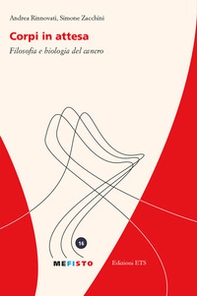Corpi in attesa. Filosofia e biologia del cancro - Librerie.coop Corpi in attesa. Filosofia e biologia del cancro - Librerie.coop
