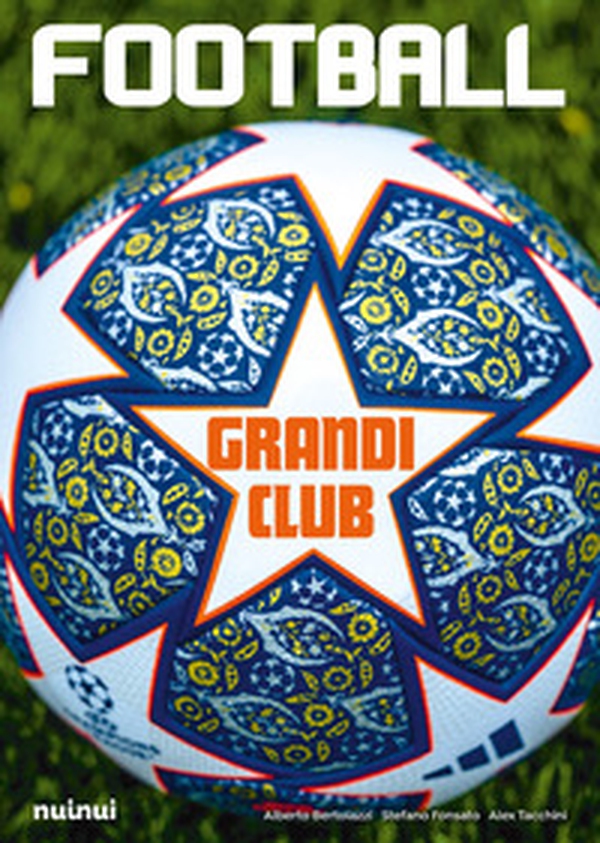 Football. I grandi club - Librerie.coop Football. I grandi club - Librerie.coop