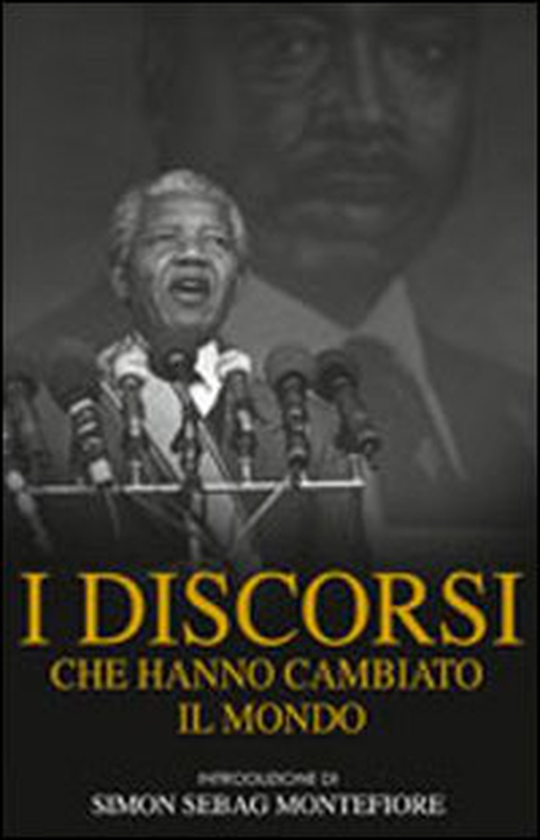 I discorsi che hanno cambiato il mondo - Librerie.coop I discorsi che hanno cambiato il mondo - Librerie.coop